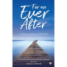For an Ever After: A Collection of Poems and Short Stories
