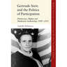 Gertrude Stein and the Politics of Participation: Democracy, Rights and Modernist Authorship, 1909-1933