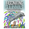 FASCINATING SEA ANIMALS Coloring Book for Adults: Lovink Coloring Books