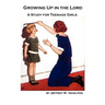Growing Up in the Lord: A Study for Teenage Girls