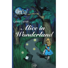 Alice in Wonderland: Newly Illustrated with 42 modernized Drawings