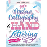 The Complete Guide to Modern Calligraphy & Hand Lettering for Beginners: A Step by Step Guide and Workbook with Theory, Techniques, Practice Pages and