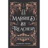 Married by Treachery