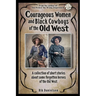 Courageous Women and Black Cowboys of the Old West
