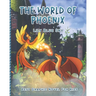 The World Of Phoenix: Graphic Novel For Kids