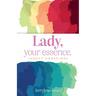 Lady, your essence.: Legacy Conscious
