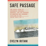 Safe Passage: The Untold Story of Diplomatic Intrigue, Betrayal​, and the Exchange of American and Japanese Civilians by Sea During W​o