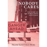 Nobody Cares: The Story of the World from Safetyman