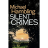 Silent Crimes: a British crime mystery full of twists