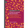 A Primer on Austrian Macroeconomics: Austrian Capital Theory for Macroeconomic Research and Teaching