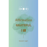 Affirmation, Grateful, I am... by Masami Light
