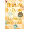 The Life to Come