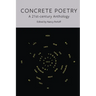Concrete Poetry: A 21st-Century Anthology