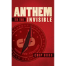 Anthem to the Invisible
