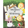 The Adventures of Whimsey: children's storybook