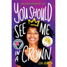 You Should See Me in a Crown