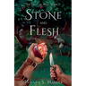 Stone and Flesh