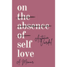 On Self-Love: A Memoir