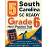 5 South Carolina SC READY Grade 6 Math Practice Tests: Proven Practice for Top Scores with Detailed Explanations