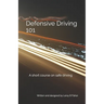 Defensive Driving 101: A short course on safe driving