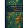 Studies in Vapor Pressure