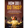 How Do I Do This? The Real and Raw Truth About Raising A Child With Special Needs - Interviews With Parents