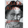 Killer Aunt: A Collection of True Crime