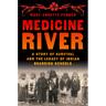 Medicine River: A Story of Survival and the Legacy of Indian Boarding Schools