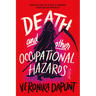 Death and Other Occupational Hazards