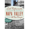 Lost Restaurants of Napa Valley and Their Recipes