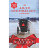 An Amish Christmas Gift (Short Story): Includes Amish Recipes