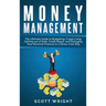 Money Management: The Ultimate Guide to Budgeting, Frugal Living, Getting out of Debt, Credit Repair, and Managing Your Personal Finance