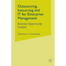 Outsourcing Insourcing and It for Enterprise Management: Business Opportunity Analysis