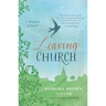 Leaving Church: A Memoir of Faith