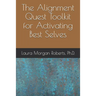 The Alignment Quest Toolkit for Activating Best Selves