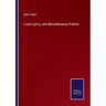 Local Lyrics, and Miscellaneous Poems