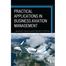 Practical Applications in Business Aviation Management