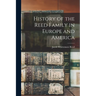History of the Reed Family in Europe and America