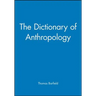 The Dictionary of Anthropology