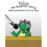 Tiny Taylor the Talkative Turtle: Read Aloud Books, Books for Early Readers, Making Alliteration Fun!