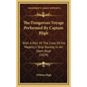 The Dangerous Voyage Performed By Captain Bligh: With A Part Of The Crew Of His Majesty's Ship Bounty, In An Open Boat (1824)