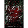 Kissed by a Demon: A Dark Fantasy Romance