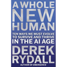 A Whole New Human: Ten Ways We Must Evolve to Survive and Thrive in the AI Age
