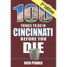 100 Things to Do in Cincinnati Before You Die, 3rd Edition