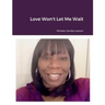 Love Won't Let Me Wait