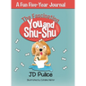 The Fascinating You and Shu-Shu: A Fun Five-Year Journal