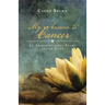 My Answer to Cancer: An Inspirational Story about Life