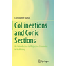 Collineations and Conic Sections: An Introduction to Projective Geometry in Its History