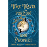 Time Travel for Fun and Prophet