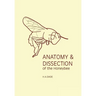 Anatomy and Dissection of the Honeybee